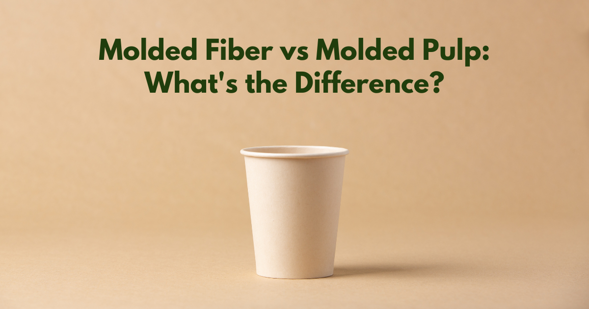 Molded Fiber vs Molded Pulp What's the Difference